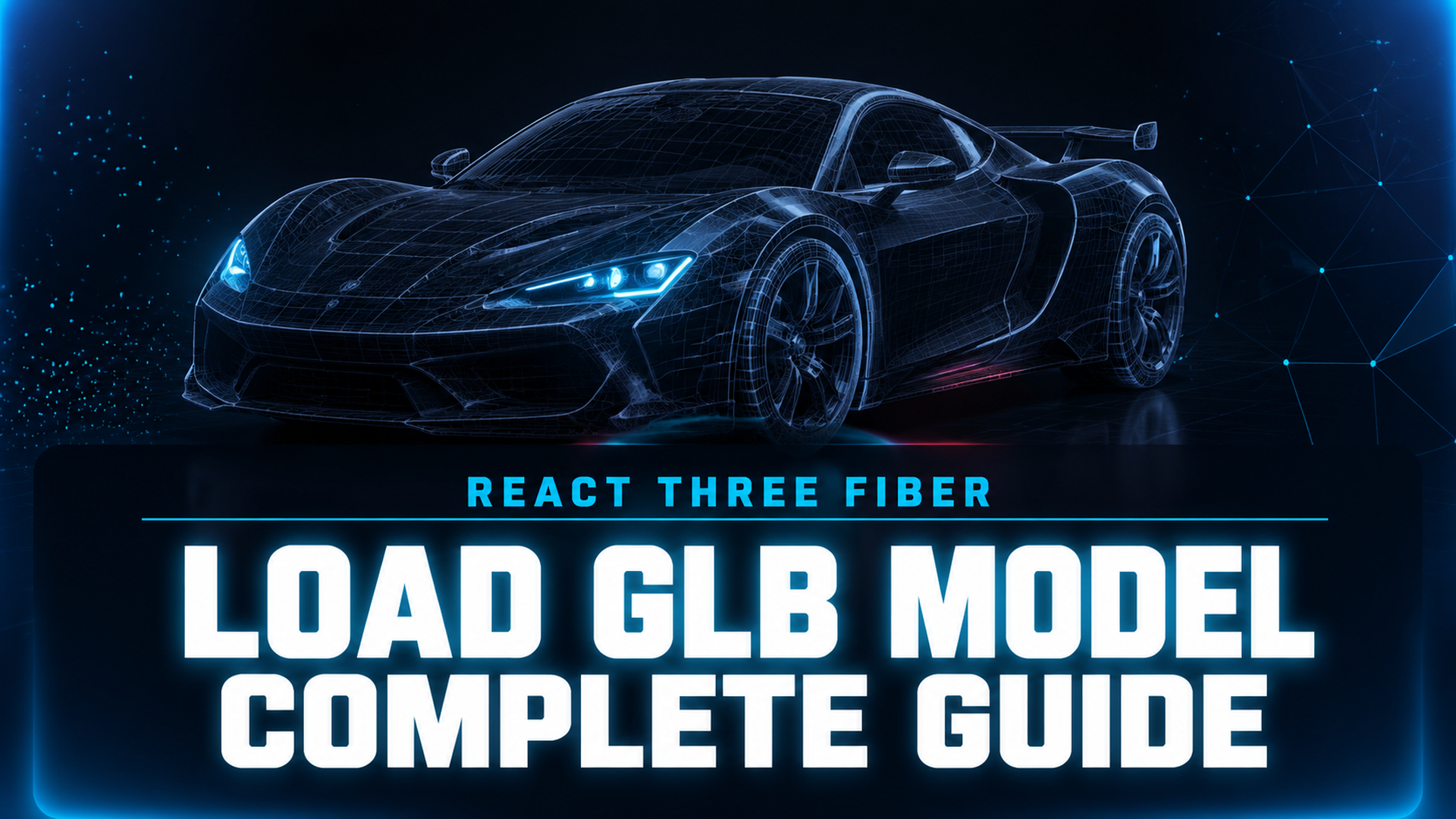 React Three Fiber load GLB model guide hero image showing typography art with dark navy background and cyan accent lighting