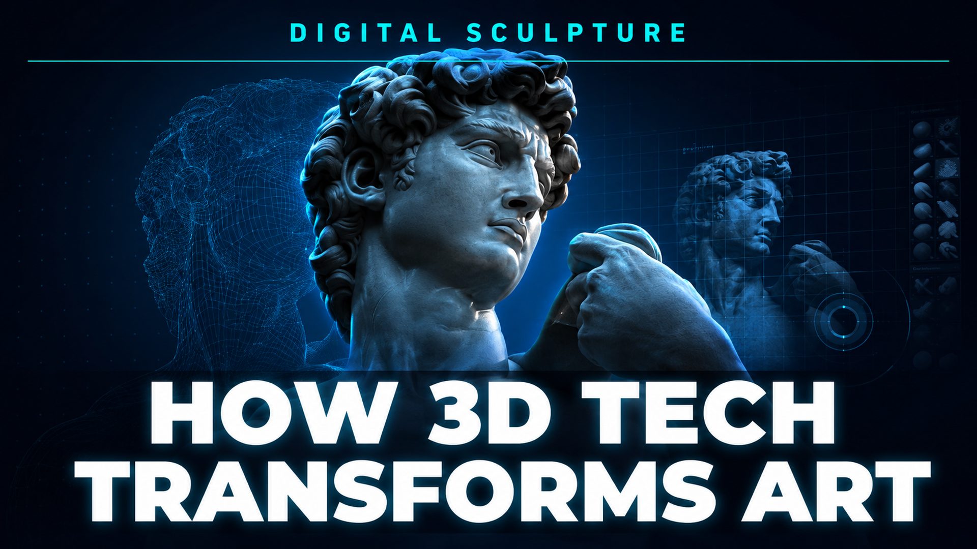Digital sculpture magazine cover style hero with cyan and dark navy gradient showing how 3D tech transforms art